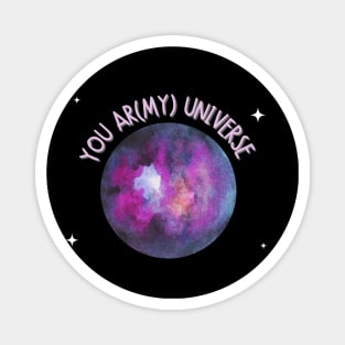 You Are My Universe (ARMY) Magnet